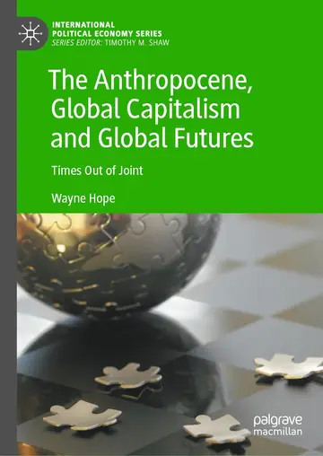 Cover of The Anthropocene, Global Capitalism and Global Futures