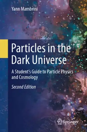 Cover of Particles in the Dark Universe