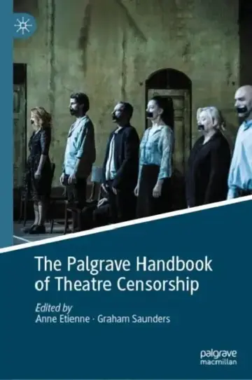 Cover of The Palgrave Handbook of Theatre Censorship