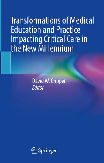 Cover of Transformations of Medical Education and Practice Impacting Critical Care in the New Millennium