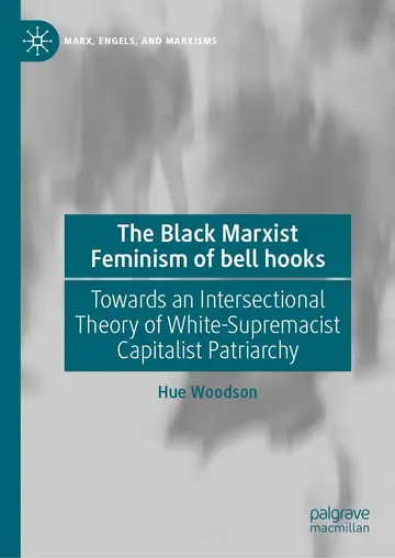 Cover of The Black Marxist Feminism of bell hooks