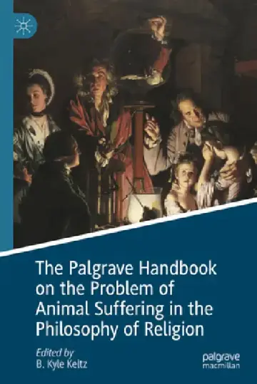 Cover of The Palgrave Handbook on the Problem of Animal Suffering in the Philosophy of Religion