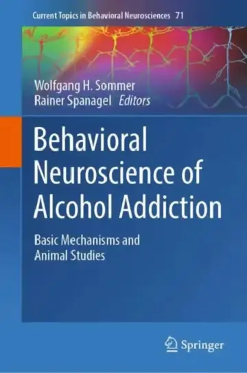 Cover of Behavioral Neuroscience of Alcohol Addiction