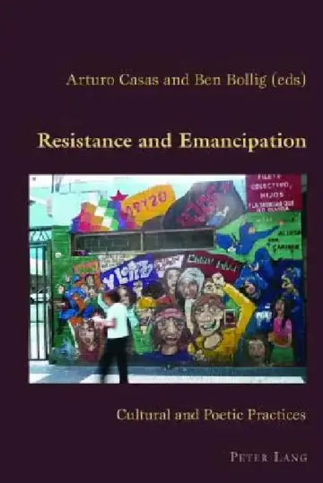 Cover of Resistance and Emancipation; Cultural and Poetic Practices