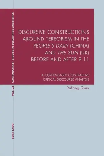 Cover of Discursive Constructions around Terrorism in the "People's Daily" (China) and "The Sun" (UK) before and after 9.11
