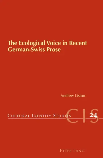 Cover of The Ecological Voice in Recent German-Swiss Prose
