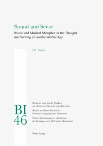 Cover of Sound and Sense; Music and Musical Metaphor in the Thought and Writing of Goethe and his Age
