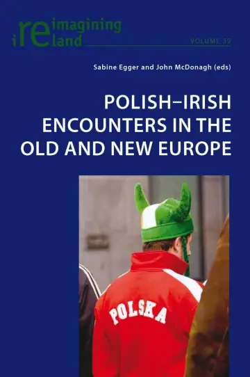 Cover of Polish-Irish Encounters in the Old and New Europe