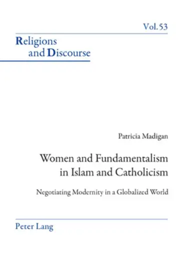 Cover of Women and Fundamentalism in Islam and Catholicism