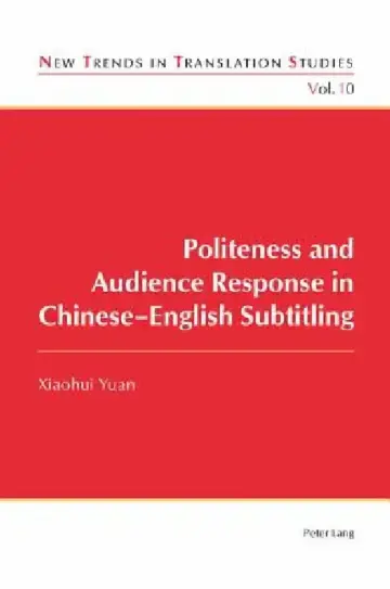 Cover of Politeness and Audience Response in Chinese-English Subtitling