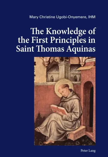Cover of The Knowledge of the First Principles in Saint Thomas Aquinas