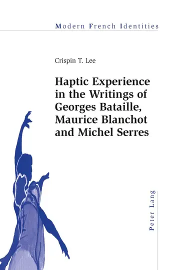 Cover of Haptic Experience in the Writings of Georges Bataille, Maurice Blanchot and Michel Serres