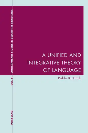 Cover of A Unified and Integrative Theory of Language