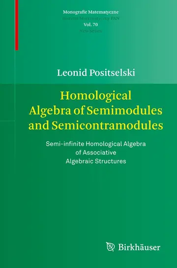 Cover of Homological Algebra of Semimodules and Semicontramodules