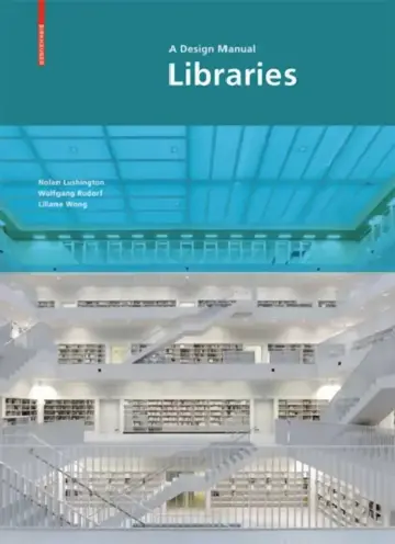 Cover of Libraries - A Design Manual