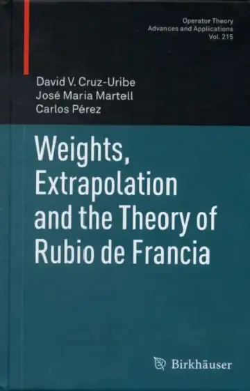 Cover of Weights, Extrapolation and the Theory of Rubio de Francia