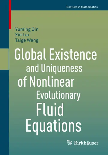 Cover of Global Existence and Uniqueness of Nonlinear Evolutionary Fluid Equations