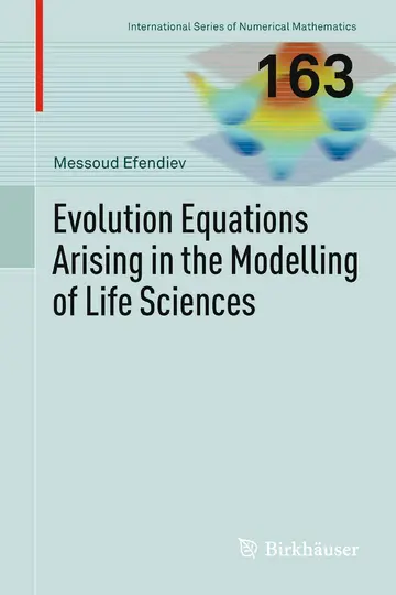 Cover of Evolution Equations Arising in the Modelling of Life Sciences