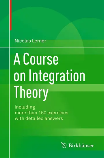 Cover of A Course on Integration Theory