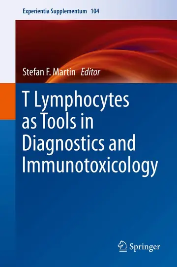 Cover of T Lymphocytes as Tools in Diagnostics and Immunotoxicology