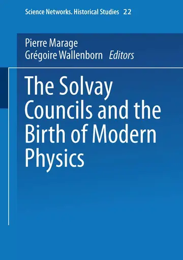 Cover of The Solvay Councils and the Birth of Modern Physics