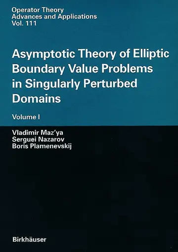 Cover of Asymptotic Theory of Elliptic Boundary Value Problems in Singularly Perturbed Domains