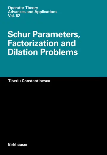 Cover of Schur Parameters, Factorization and Dilation Problems