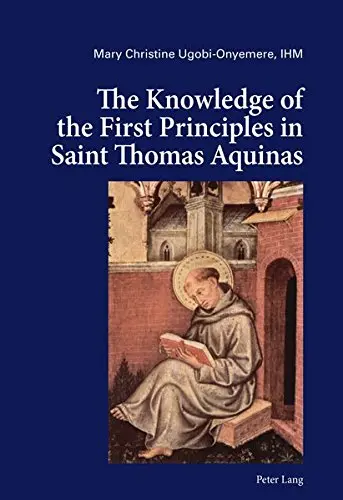 Cover of The Knowledge of the First Principles in Saint Thomas Aquinas