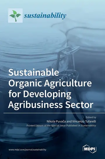 Cover of Sustainable Organic Agriculture for Developing Agribusiness Sector