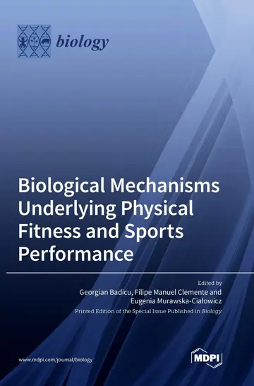 Cover of Biological Mechanisms Underlying Physical Fitness and Sports Performance