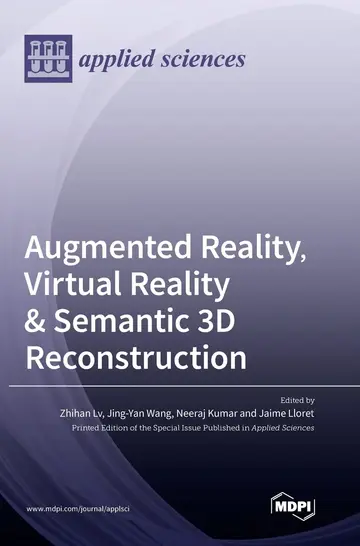 Cover of Augmented Reality, Virtual Reality & Semantic 3D Reconstruction