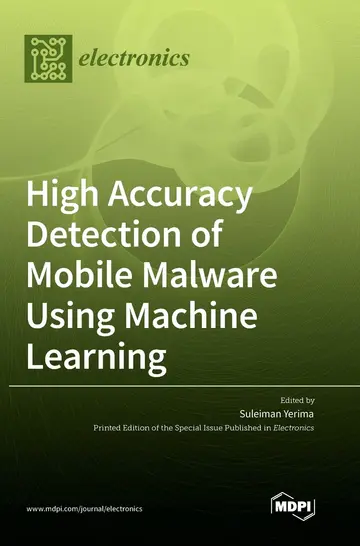 Cover of High Accuracy Detection of Mobile Malware Using Machine Learning