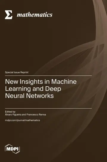 Cover of New Insights in Machine Learning and Deep Neural Networks