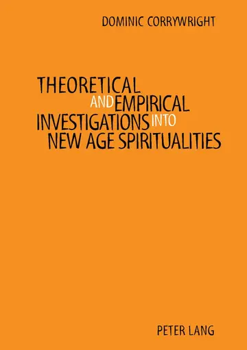 Cover of Theoretical and Empirical Investigations into New Age Spiritualities