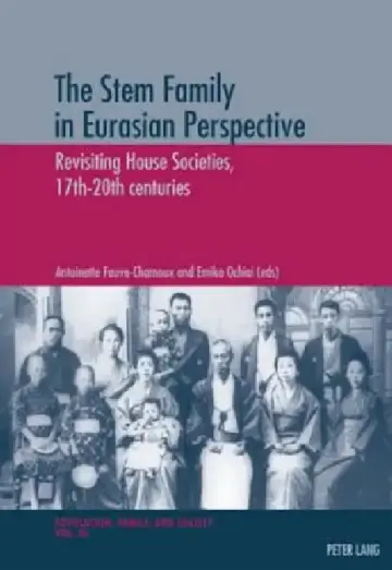 Cover of The Stem Family in Eurasian Perspective; Revisiting House Societies, 17th-20th centuries