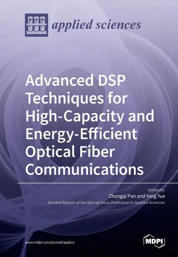 Cover of Advanced DSP Techniques for High-Capacity and Energy-Efficient Optical Fiber Communications
