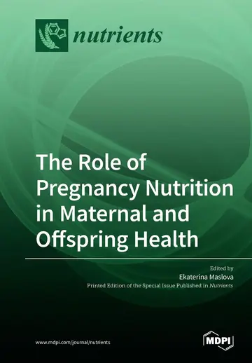 Cover of The Role of Pregnancy Nutrition in Maternal and Offspring Health