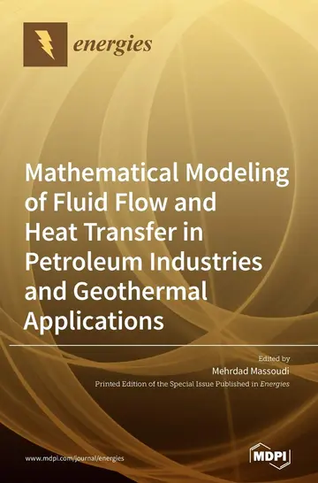 Cover of Mathematical Modeling of Fluid Flow and Heat Transfer in Petroleum Industries and Geothermal Applications