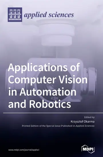 Cover of Applications of Computer Vision in Automation and Robotics