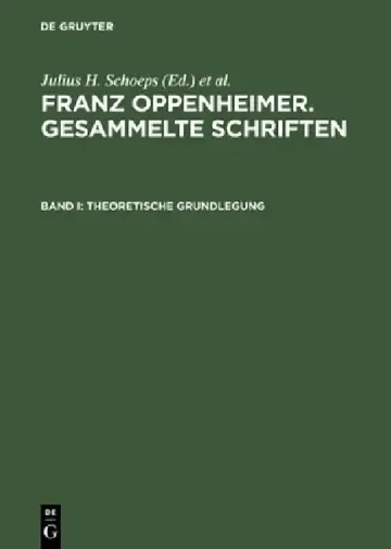 Cover of Franz Oppenheimer. Gesammelte Schriften, Band I, Theoretische Grundlegung
