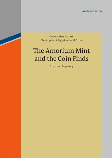 Cover of The Amorium Mint and the Coin Finds