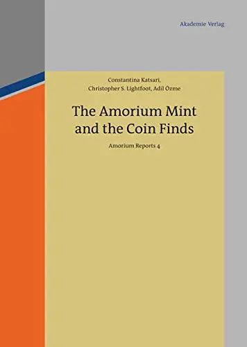 Cover of The Amorium Mint and the Coin Finds