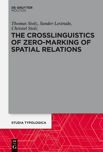 Cover of The Crosslinguistics of Zero-Marking of Spatial Relations