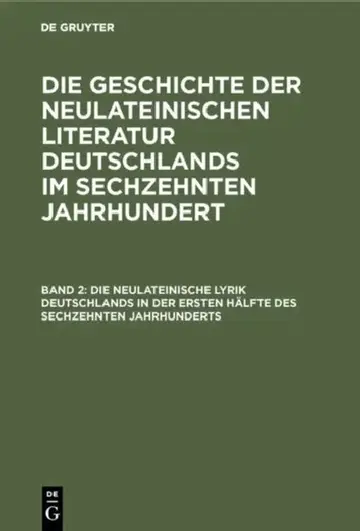 Cover of Die neulateinische Lyrik Deutschlands in der ersten Hälfte des sechzehnten Jahrhunderts