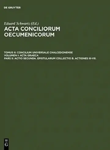 Cover of Actio Secunda. Epistularum Collectio B. Actiones III-VII.