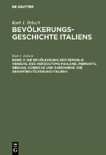 Cover of Die Bevölkerung Der Republik Venedig, Des Herzogtums Mailand, Piemonts, Genuas, Corsicas Und Sardiniens. Die Gesamtbevölkerung Italiens