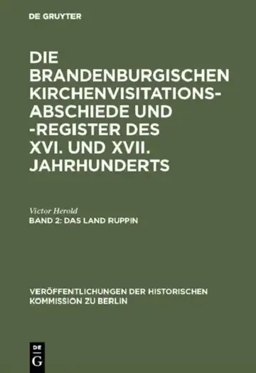 Cover of Die Brandenburgischen Kirchenvisitations-Abschiede und -Register des XVI. und XVII. Jahrhunderts, Band 2, Das Land Ruppin