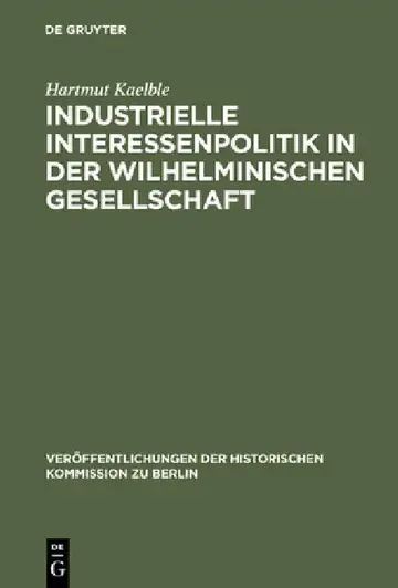 Cover of Industrielle Interessenpolitik in der Wilhelminischen Gesellschaft