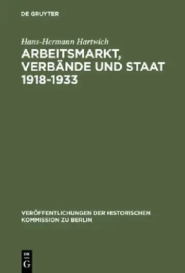 Cover of Arbeitsmarkt, Verbände und Staat 1918-1933
