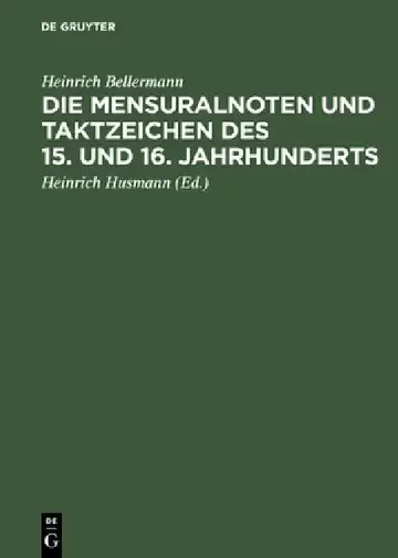 Cover of Die Mensuralnoten Und Taktzeichen Des 15. Und 16. Jahrhunderts